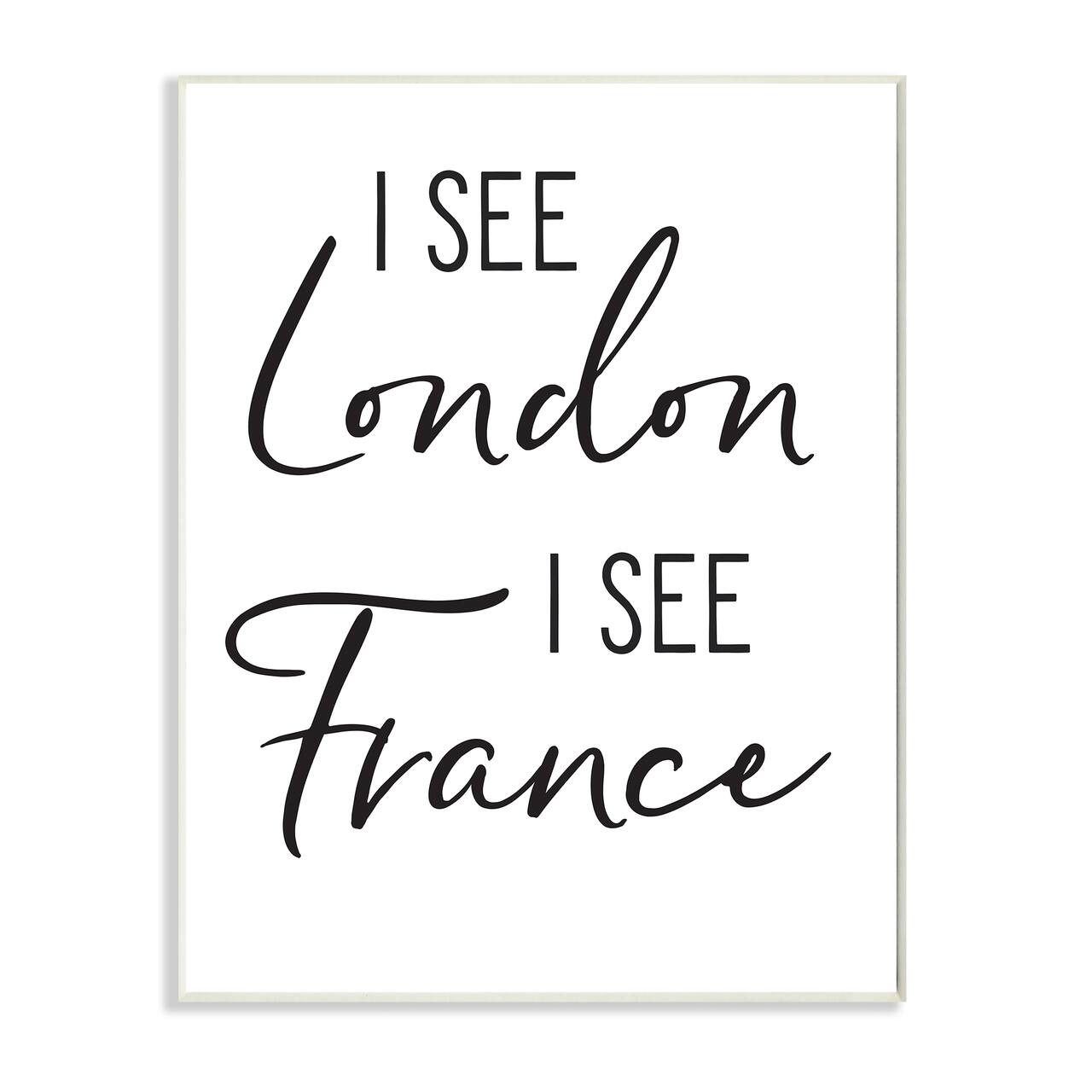 Stupell Industries I See London and France Saying Bathroom Humor Wood Wall Plaque
